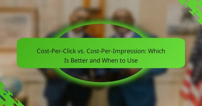 Cost-Per-Click vs. Cost-Per-Impression: Which Is Better and When to Use